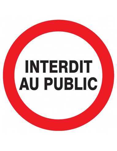 Panneau INTERDIT AU PUBLIC 300mm                                                                                                                                                                         QUINCAILLERIE OUTILLAGE SIGNALISATION SOFOP TALIAPLAST (MULTIGRAPHIC